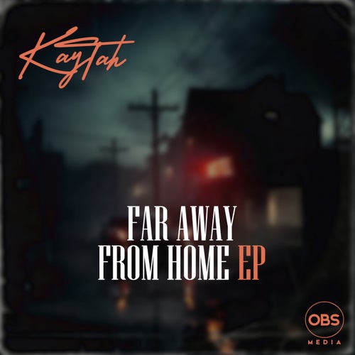 Kaytah - Far From Home [OBS380]